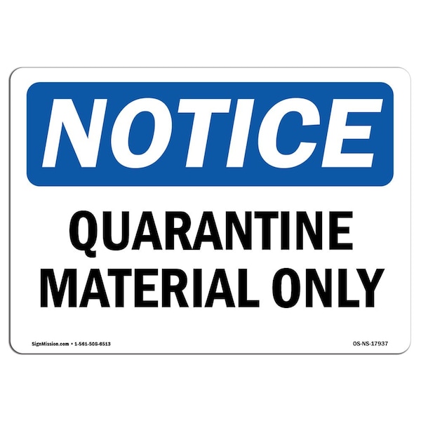 Safety Sign, OSHA Notice, 3.5" Height, Quarantine Material Only Sign, Landscape, 10PK